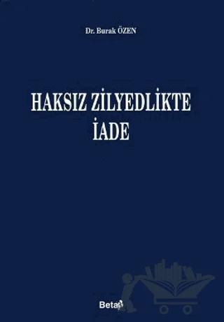 Haksız Zilyedlikte İade