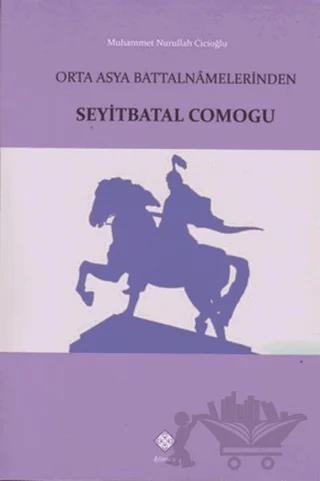 Orta Asya Battalnamelerinden Seyitbatal Comogu