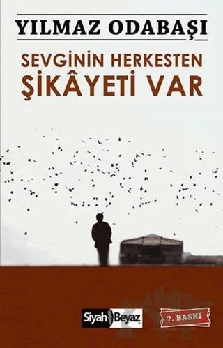 Sevginin Herkesten Şikayeti Var