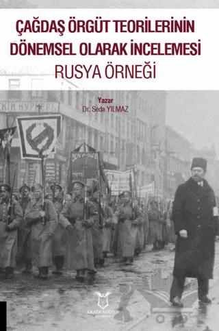 Çağdaş Örgüt Teorilerinin Dönemsel Olarak İncelemesi Rusya Örneği