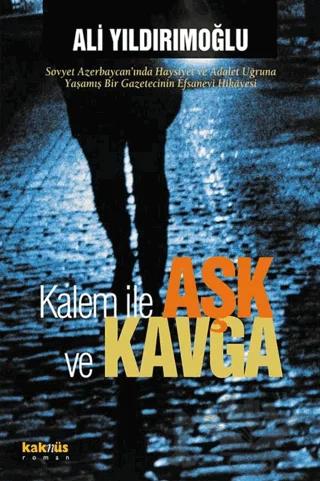 Kalem ile Aşk ve Kavga