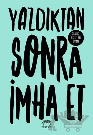 Yazdıktan Sonra İmha Et