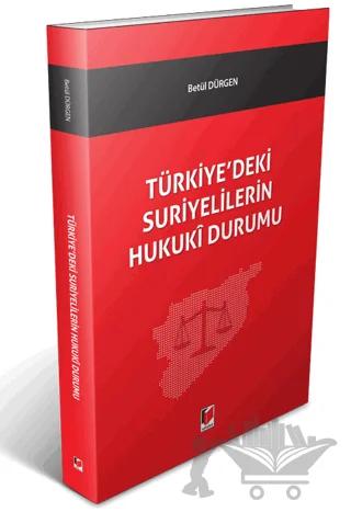 Türkiye'deki Suriyelilerin Hukuki Durumu