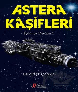 Astera Kaşifleri - İçdünya Destanı -1
