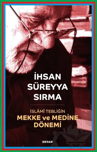 İslami Tebliğin Mekke ve Medine Dönemi