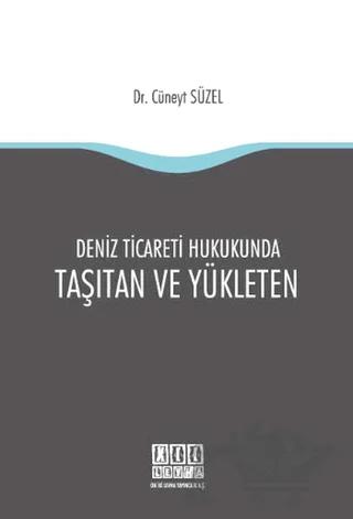 Deniz Ticareti Hukukunda Taşıtan ve Yükleten