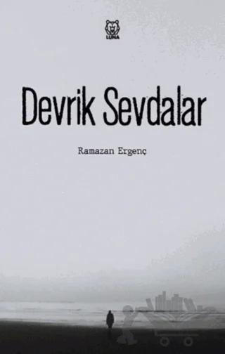Devrik Sevdalar