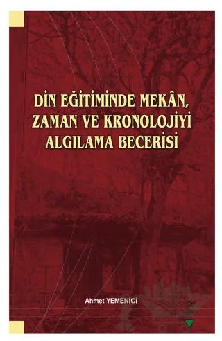 Din Eğitiminde Mekan, Zaman ve Kronolojiyi Algılama Becerisi