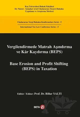Vergilendirmede Matrah Aşındırma ve Kar Kaydırma (BEPS) / Base Erosion and Profit Shifting (BEPS) in Taxation