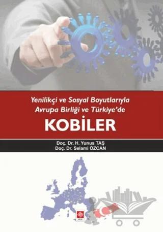 Yenilikçi ve Sosyal Boyutlarıyla Avrupa Birliği ve Türkiye'de Kobiler