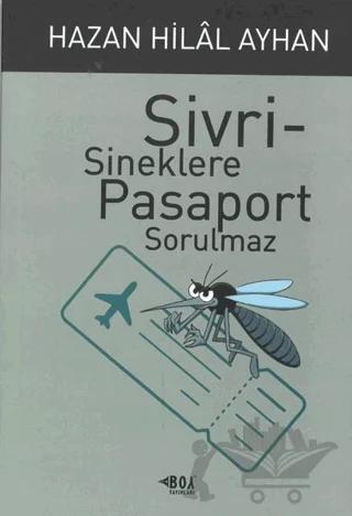 Sivrisineklere Pasaport Sorulmaz