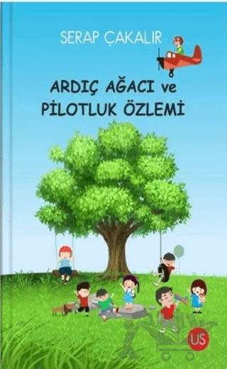 Ardıç Ağacı ve Pilotluk Özlemi