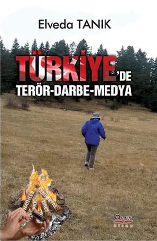 Türkiye'de Terör, Darbe ve Medya