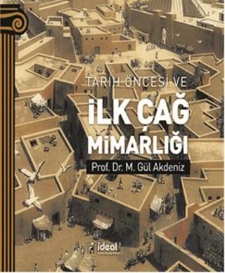 Tarih Öncesi ve İlk Çağ Mimarlığı