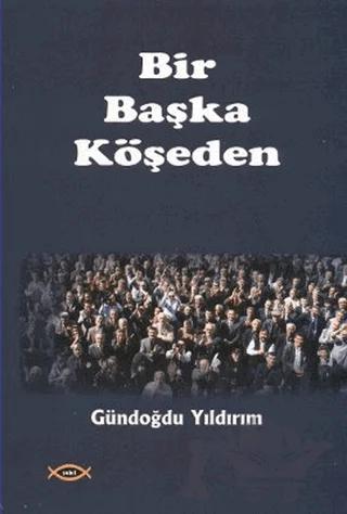 Bir Başka Köşeden – Gündoğdu Yıldırım – Sobil Yayıncılık kitap kapağı