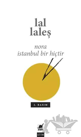 Nora İstanbul Bir Hiçtir