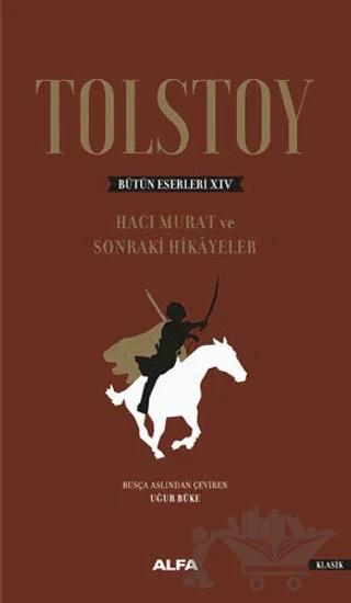 Tolstoy Bütün Eserleri 14 – Lev Nikolayeviç Tolstoy – Alfa Yayınları kitap kapağı