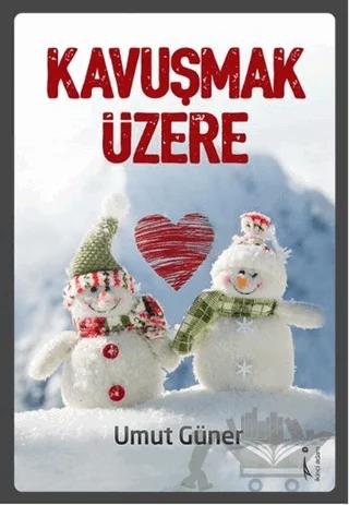 Kavuşmak Üzere