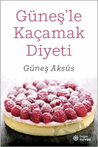 Güneş'le Kaçamak Diyet