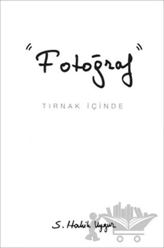 Fotoğraf - Tırnak İçinde