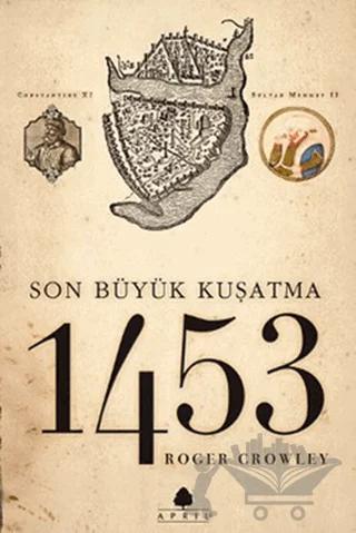 Son Büyük Kuşatma 1453