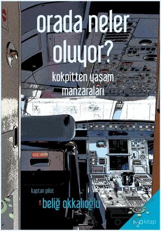 Orada Neler Oluyor? – Beliğ Okkalıoğlu – h2o Kitap kitap kapağı