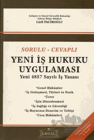 Sorulu - Cevaplı Yeni İş Hukuku Uygulaması