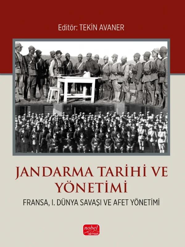 JANDARMA TARİHİ VE YÖNETİMİ (Fransa, I. Dünya Savaşı ve Afet Yönetimi)