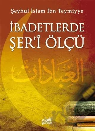 İbadetlerde Şer'i Ölçü