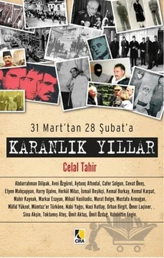 31 Mart’tan 28 Şubat’a - Karanlık Yıllar