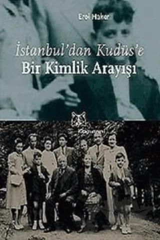 İstanbul’dan Kudüs’e Bir Kimlik Arayışı