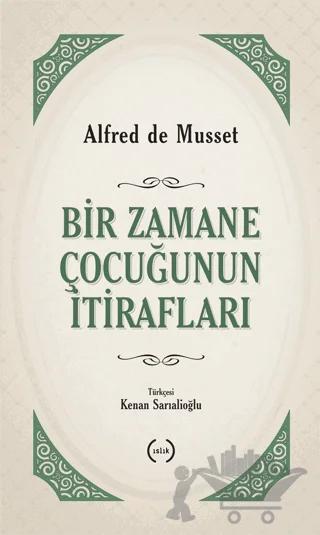 Bir Zamane Çocuğunun İtirafları
