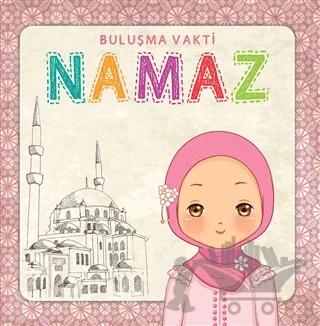 Namaz - Buluşma Vakti Kız (Sure ve Dua Kartları Hediyeli)