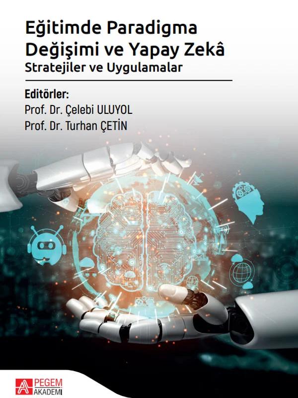 Eğitimde Paradigma Değişimi ve Yapay Zekâ Stratejiler ve Uygulamalar