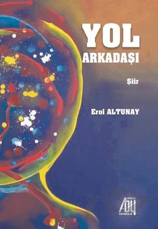 Yol Arkadaşı – Erol Altunay – Baygenç Yayıncılık kitap kapağı