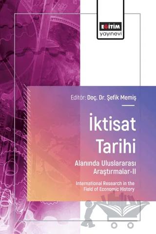 İktisat Tarihi Alanında Uluslararası Araştırmalar - II