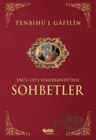 Sohbetler / Tenbihu’l - Gafilin (Gafillere Uyarı)