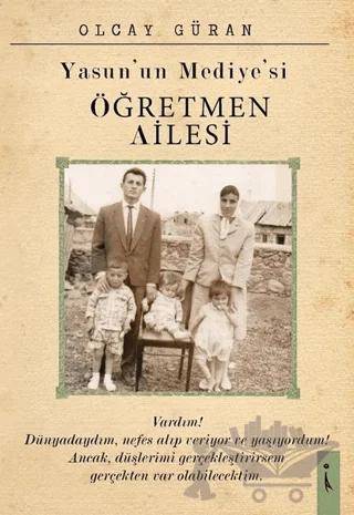 Yasun'un Mediye'si Öğretmen Ailesi