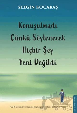 Konuşulmadı Çünkü Söylenecek Hiçbir Şey Yeni Değildi