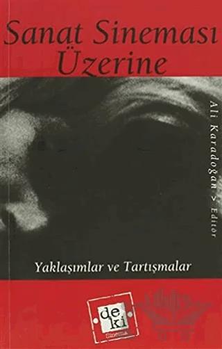 Sanat Sineması Üzerine – Ali Karadoğan – De Ki Yayınları kitap kapağı