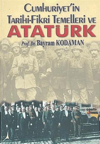 Cumhuriyet'in Tarihi-Fikri Temelleri ve Atatürk