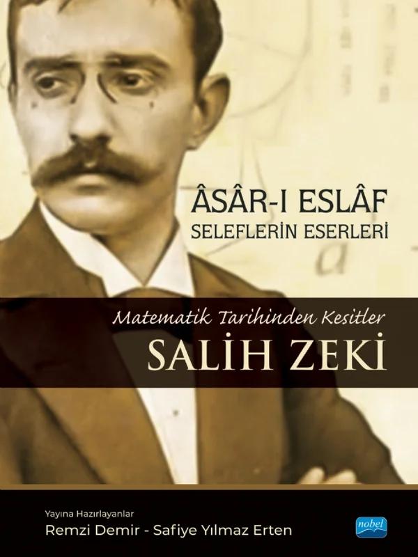 ÂSÂR-I ESLÂF - SELEFLERİN ESERLERİ / Matematik Tarihinden Kesitler - Salih Zeki