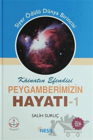 Kainatın Efendisi Peygamberimizin Hayatı - 1