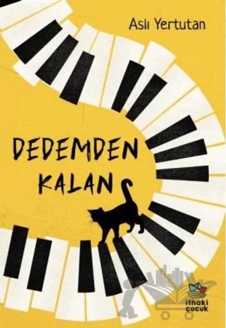 Dedemden Kalan – Aslı Yertutan – İthaki Çocuk Yayınları kitap kapağı