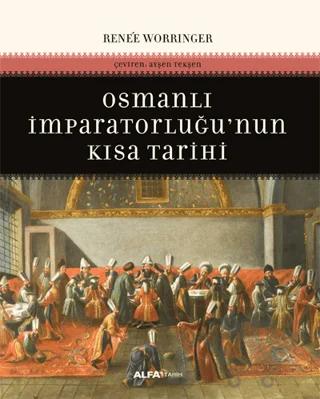Osmanlı İmparatorluğunun Kısa Tarihi