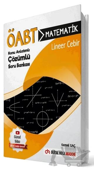 ÖABT Matematik Öğretmenliği Lineer Cebir Konu Anlatımlı Çözümlü Soru Bankası