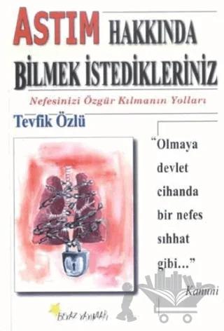 Astım Hakkında Bilmek İstedikleriniz Nefesinizi Özgür Kılmanın Yolları