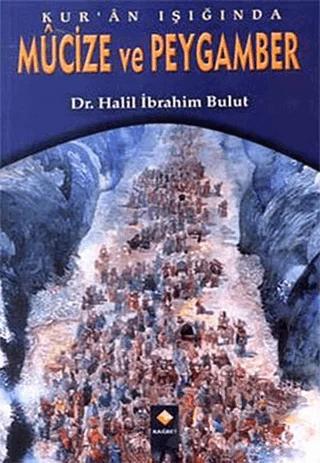 Kur’an Işığında Mucize ve Peygamber