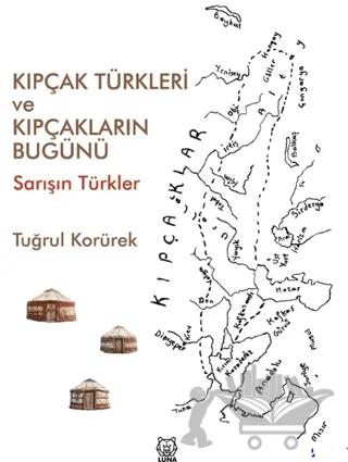 Kıpçak Türkleri ve Kıpçakların Bugünü