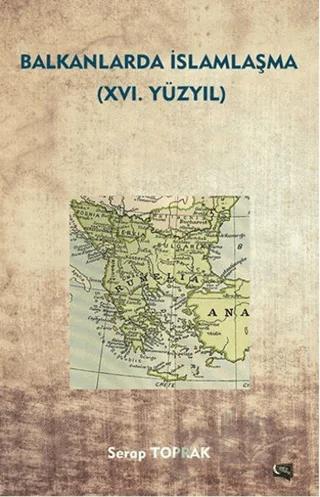 Balkanlarda İslamlaşma (16. Yüzyıl) – Serap Toprak – Gece Kitaplığı kitap kapağı